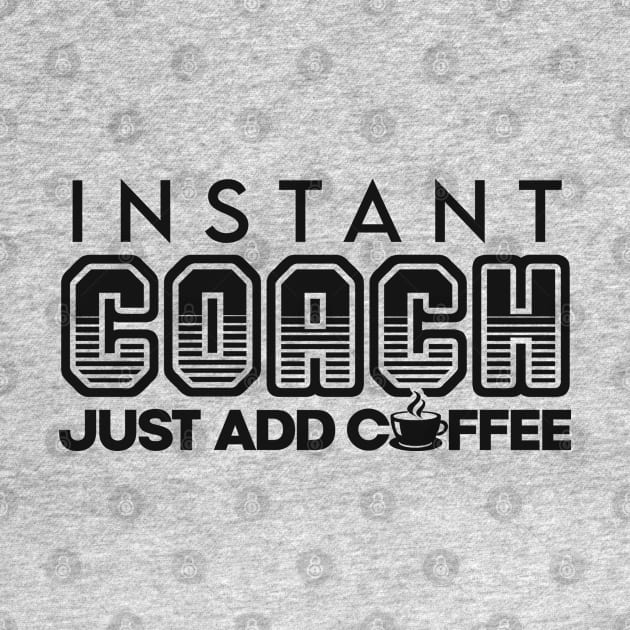 Instant coach just add coffee by NeedsFulfilled